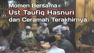 Ceramah Terakhir Ust Taufiq Hasnuri sebelum meninggal yang saya dengar : HIDUP ADALAH PERMAINAN