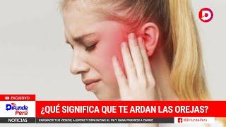 ¿Por qué cuando te arden las orejas se cree que hablan mal de ti y cuál es su verdadero significado?