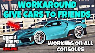 *WORKAROUND* GIVE CARS TO FRIENDS GLITCH | GTA 5 ONLINE | (GCTF2) AFTER PATCH 1.68