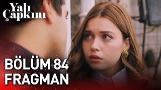 Yalı Çapkını 84. Bölüm Fragman