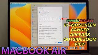 How to Enable/Disable Flash Screen when Notification Banner Appears Outside Zoom View on MACBOOK AIR