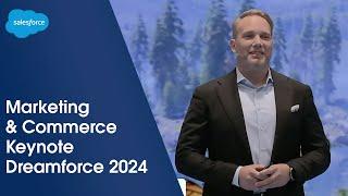 Marketing & Commerce Keynote: How to Use Data & AI to Build Lasting Relationships | Dreamforce 2024