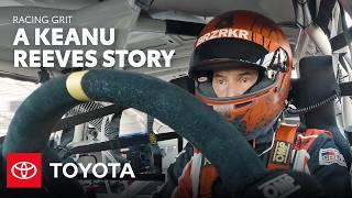 Racing GRit: A Keanu Reeves Story | 2024 Toyota GR Cup | Toyota