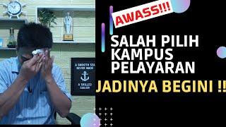 SALAH PILIH KAMPUS ATAU SEKOLAH PELAYARAN JADINYA MALAH TIDAK BISA BERLAYAR