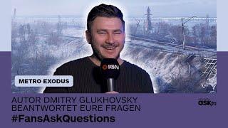 Keine Fortsetzungen für Metro Exodus! | #FansAskQuestions mit Metro-Autor Dmitry Glukhovsky