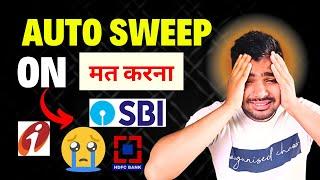 Auto Sweep Facility: The Big Trap | Hidden Rules Revealed | Auto Sweep in SBI, HDFC & ICICI Banks