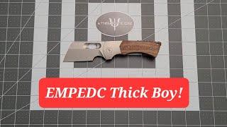 EMPEDC Thick Boy - An awesome little knife! #itsmybirthday