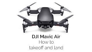 DJI Mavic Air: How to takeoff and land