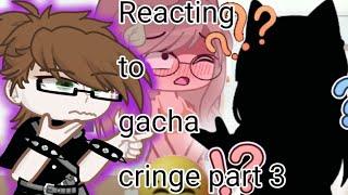 Reacting to gacha cringeSpecial guest