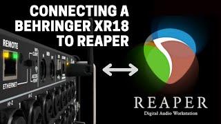 Connecting The Behringer XR18 To Reaper - Settings for X-Air and Reaper w Virtual Soundcheck Option.