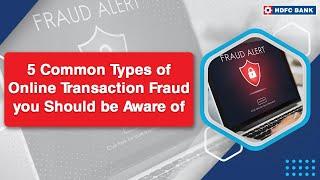 5 Common Types of Online Transaction Fraud you Should be Aware of | HDFC Bank