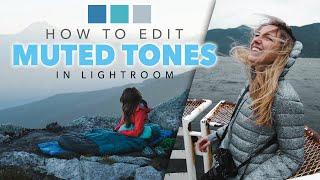 How To Edit Soft Muted Tones In Lightroom (That Still POP!)