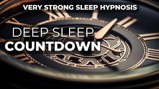 Sleep Hypnosis For Deep Sleep [Strong] Countdown to Sleep