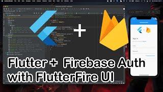 Flutter Tutorial: Firebase Auth Flow with Flutter Fire UI and CLI || Email and Password