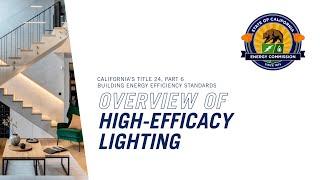 2022 Title 24: Overview of High-Efficacy Lighting