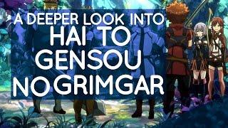 A Deeper Look Into Hai To Gensou No Grimgar