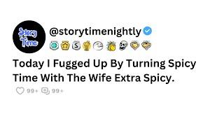 I Turned Spicy Time Extra Spicy! Reddit Story