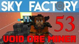 Ep 53 / Void Ore Miner & Void Resource Miner / Sky Factory 3.0 / FTB / Minecraft / Tutorial