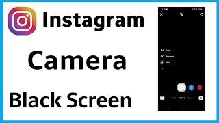 Instagram Camera Black Screen Problem | Camera Black Screen Instagram