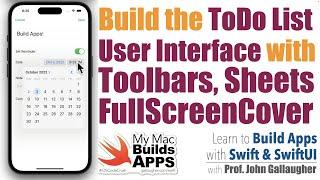 Ch. 5.3 Toolbars, Sheets, FullScreenCover & Building the To Do List SwiftUI User Interface