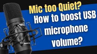 Mic too Low? How to boost USB microphone volume?