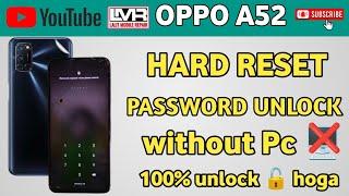 oppo A52 hard reset || Password Unlock without Pc|| android 11 _ 25_08_2024