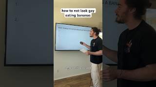 how to not look gay while eating bananas #shorts #comedy #funny