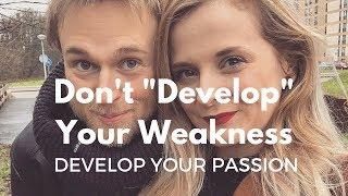 Don't Develop Your Weakness - Develop Your Passion (The Inferior Function)