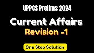 UPPCS Prelims Current Affairs Revision -1| Must Watch #uppcs #uppcsprelims