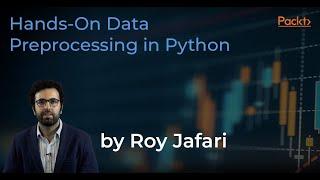 Author's Journey I Hands-On Data Preprocessing in Python I Roy Jafari I Packt