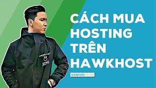 Hướng dẫn cách mua hosting của HawkHost để làm website | Kiemtiencenter