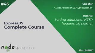 Express JS Complete Course #45 - Setting additional HTTP headers via helmet