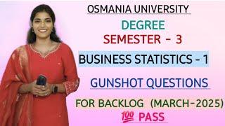 BUSINESS STATISTICS-1 || SEM 3 || BACKLOG IMPORTANT QUESTIONS OSMANIA UNIVERSITY ‎@shivanipallela 