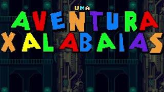 UMA AVENTURA XALABAIAS. RESUMO DO JOGO.