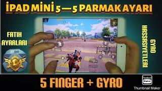 İPAD MİNİ 5 5 PARMAK AYARLARI VE HASSASİYET AYARLARI / İPAD MİNİ 5 5 FİNGER CLAW / GYRO HASSASİYET