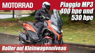 Fahrbericht: Piaggio MP3 400 hpe und 530 hpe - Roller auf Kleinwagenniveau