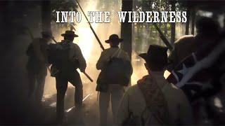 INTO THE WILDERNESS - A Civil War Short Film