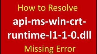 How to resolve api-ms-win-crt-runtime-l1-1-0.dll is missing error