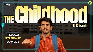 The Childhood Ft. Srikanth | Telugu Stand-Up Comedy | MicKiKirkiri | Telugu Open Mic |