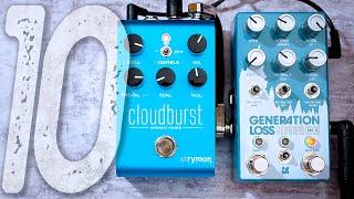 10 Amazing LoFi Ambient Sounds | STRYMON Cloudburst + CHASE BLISS Generation Loss MKII