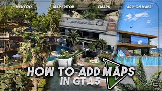 How to Add Maps in GTA 5 | MapEditor/Menyoo/YMap/Addon-Maps