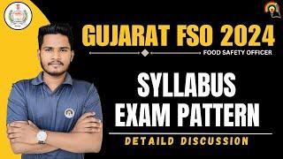 GUJARAT FSO Syllabus Discussion | GPSC FSO Exam Pattern 2024 | GPSC FOOD Safety Officer.