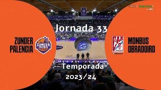 J33 T23/24 Zunder Palencia Vs Monbus Obradoiro