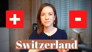 PROS and CONS of living in Switzerland | working in Switzerland | moving to Switzerland