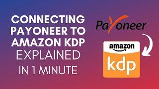 How To Connect Payoneer To Amazon KDP? (2024)