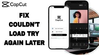 How To Fix And Solve CapCut Couldn't Load Try Again Later | Final Solution