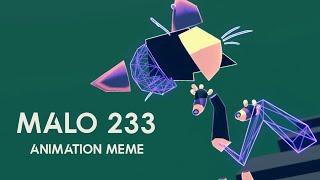 2D/3D ANIMATION MEME | MALO 233