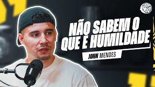  EP.16 - John Mendes - "As pessoas não sabem o significado de humildade."