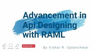 Api Designing | Advance features in RAML | Import RAML specification in MuleSoft 4 App | Session-2