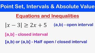 05 - Point Set, Intervals and Absolute Value Equations and Inequalities